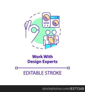 Work with design experts concept icon. Sensory branding strategy abstract idea thin line illustration. Consultation. Isolated outline drawing. Editable stroke. Arial, Myriad Pro-Bold fonts used. Work with design experts concept icon