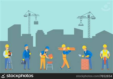 Workers with tools and instruments vector, cityscape silhouette with cranes and unbuilt constructions, male with drill, wall and wooden block item. People Working on Construction of Skyscrapers