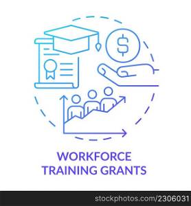 Workforce training grants blue gradient concept icon. Financial support. Small business incentive abstract idea thin line illustration. Isolated outline drawing. Myriad Pro-Bold font used. Workforce training grants blue gradient concept icon