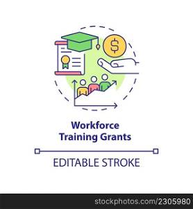 Workforce training grants concept icon. Financial support. Small business incentive abstract idea thin line illustration. Isolated outline drawing. Editable stroke. Arial, Myriad Pro-Bold fonts used. Workforce training grants concept icon