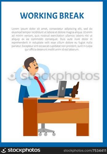 Working break, boss resting in office, put legs on table. Leader with mustaches in relaxed pose. Chief worker dreaming at workplace, poster with text sample. Working Break Boss Resting in Office Legs on Table