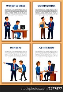 Working order, control and supervision at workplace, dismissal and job interview posters set. Boss giving instructions to employee, conversation between colleagues. Working Order Control and Supervision at Workplace