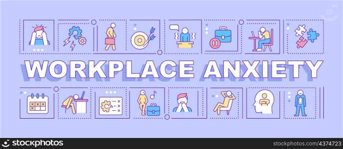 Workplace anxiety word concepts purple banner. Stress at work. Infographics with linear icons on background. Isolated typography. Vector outline color illustration with text. Arial-Black font used. Workplace anxiety word concepts purple banner