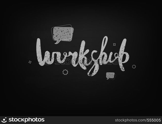 Workshop announcement composition. Template with handwritten lettering and decoration. Vector illustration.