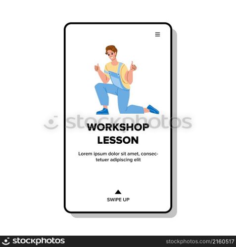 Workshop lesson training. lesson concept. online education. business meeting class character web flat cartoon illustration. Workshop lesson vector