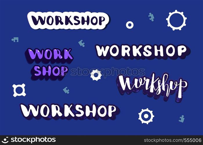 Workshop lettering set. Vector illustration.
