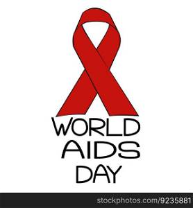 World AIDS Day. Symbolic red ribbon and themed inscription. Informing and educating the population about AIDS, vector illustration