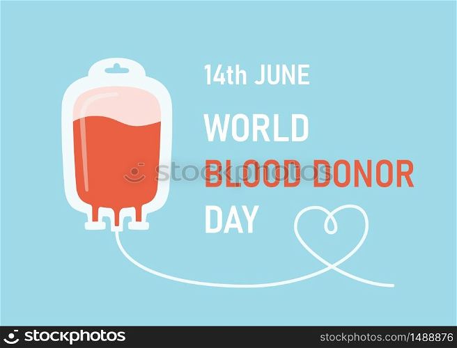 World Blood Donor Day. Bag with donated blood and dropper hose in the shape of a heart. 14th june. Vector illustration on blue background. World Blood Donor Day. Container with donated blood and dropper hose in the shape of a heart.