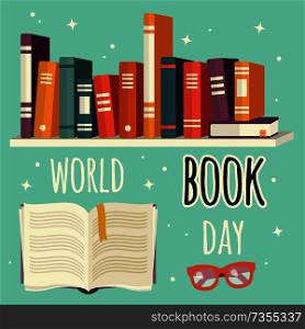 World book day, books on shelf and open book with glasses, vector illustration