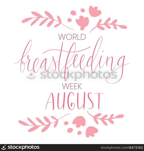 World breastfeeding week August handwritten lettering template. Vector web banner.. World breastfeeding week August handwritten lettering template.