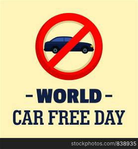 World car free day background. Flat illustration of world car free day vector background for web design. World car free day background, flat style