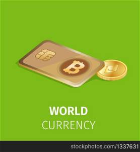World Currency Square Banner. Credit or Debit Card with Bitcoin Sign and Golden Coin of Etherium Cryptocurrency on Green Background. Finance and Digital Technology. 3D Isometric Vector Illustration. Cryptocurrency Finance and Digital Technology