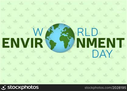 World environment day background template. World environment day poster, banner. For web design and application interface, also useful for infographics. Vector illustration.