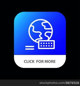 World, Globe, Marketing Mobile App Button. Android and IOS Line Version