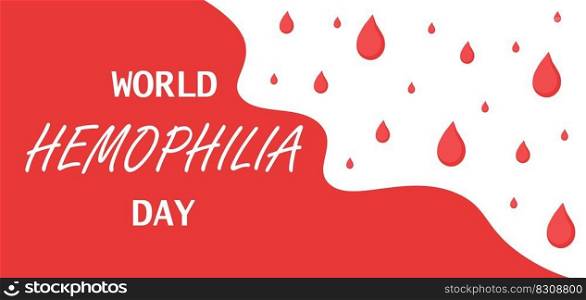 World Hemophilia Day. Awareness poster with red blood drop. Template for background, banner, card, poster with text inscription. Vector illustration