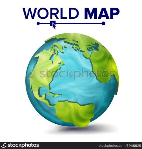 World Map Vector. 3d Planet Sphere. Earth With Continents. North America, South America, Africa, Europe. Isolated Illustration. World Map Vector. 3d Planet Sphere. Earth With Continents. North America, South America, Africa, Europe