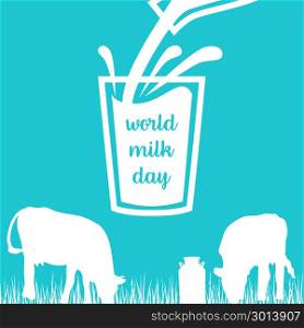 World milk day Cow, Milk pouring from a bottle in glass, silhouettes on Blue background.. World milk day Cow, Milk pouring from a bottle in glass, silhouettes on Blue background. Concept idea for diary, Cattle farm. For logo, tag, banner, advertising, prints, design element, label
