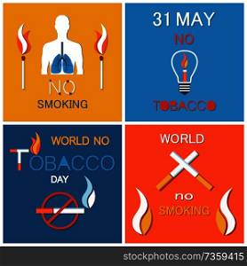 World no tobacco day banners set. Refuse from nicotine awareness vector illustration of struggle with unhealthy addiction poster, stop smoking symbol. World No Tobacco Day Banners Set. Refuse Nicotine