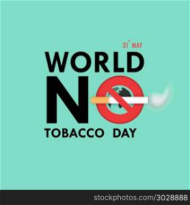 World No Tobacco Day calligraphy background design.World No Smok. World No Tobacco Day calligraphy background design.World No Smoking Day typographical design elements.May 31st World no tobacco day.No Smoking Day Awareness Idea Campaign for greeting Card,Poster,Brochure.Vector illustration.