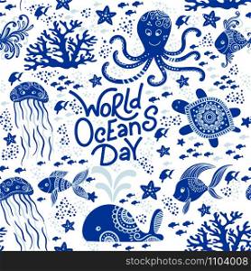 World ocean day hand drawn lettering and underwater animals. Jellyfishes, whales, octopus, starfishes and turtles. Seamless pattern background. Vector illustration doodle style. Protect ocean concept. World Ocean Day