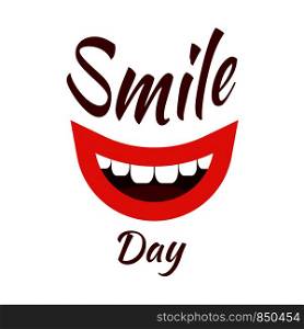 World Smile Day. Event name, smiling mouth. Celebration concept. White background. World Smile Day. Event name, smiling mouth. White background