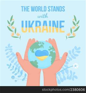 World supports Ukraine flat color vector illustration. Stand with ukrainian people. Ukrainian flag 2D simple cartoon hands with globe on background. Bebas Neue, Dancing Script fonts used. World supports Ukraine flat color vector illustration