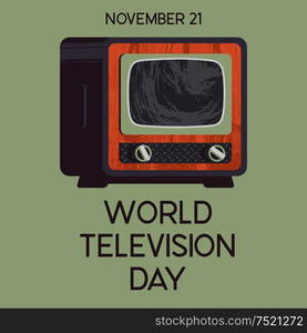 World television day. November 21. Vector illustration, poster, greeting card, banner in retro style. Vintage . November 21 is world television day. Vector illustration in retro style.