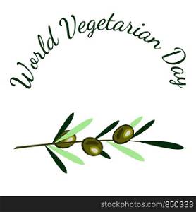 World Vegetarian Day. Food event concept. Vegetables - olive branch. World Vegetarian Day. Vegetables - olive branch