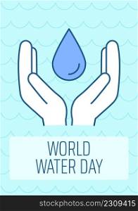 World water day greeting card with color icon element. Save earth. Postcard vector design. Decorative flyer with creative illustration. Notecard with congratulatory message on blue. World water day greeting card with color icon element