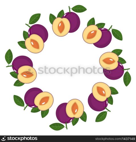 Wreath from plum fruits with space for text. Cartoon organic sweet food. Summer fruits for healthy lifestyle. Vector illustration for any design. Wreath from plum fruits with space for text. Cartoon organic sweet food. Summer fruits for healthy lifestyle. Vector illustration for any design.