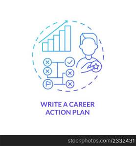 Write career action plan blue gradient concept icon. Step to find right occupation abstract idea thin line illustration. Gaining skills. Isolated outline drawing. Myriad Pro-Bold font used. Write career action plan blue gradient concept icon
