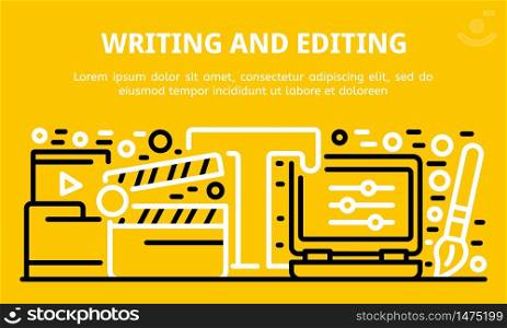 Writing and editing banner. Outline illustration of writing and editing vector banner for web design. Writing and editing banner, outline style