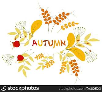 Yellow leaves and red berries. The inscription autumn in an oval frame. Autumn collection. For your design. Vector illustration.