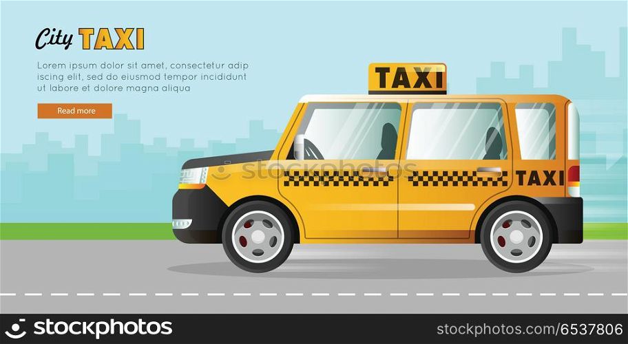 Yellow Taxi with Checker on the Road in City.. Yellow taxi with a checker on the road of the city. Speed and easy mean of transportation on the highway. Urban cab. Skyscrapers on the background. City taxicab driving through street. Vector
