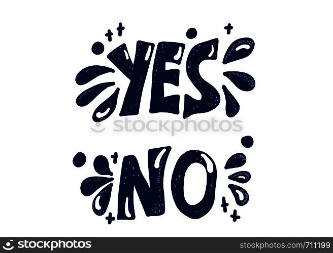 Yes and no lettering. Handwritten words with decoration. Vector conceptual illustration.
