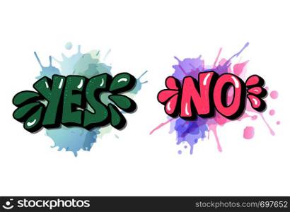 Yes and no lettering. Handwritten words with watercolor splashes decoration. Vector conceptual illustration.