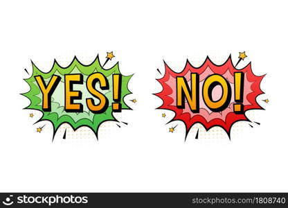 Yes and No speech bubble in pop art style. Feedback concept. Positive feedback concept. Vector stock illustration. Yes and No speech bubble in pop art style. Feedback concept. Positive feedback concept. Vector stock illustration.