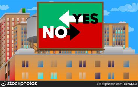 Yes no right wrong answer business concept on a billboard sign atop a brick building. Outdoor advertising in the city. Large banner on roof top of a brick architecture.