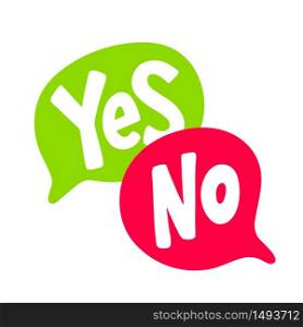 Yes No word text on talk shape. Green and red color. Vector illustration speech bubble on white background. Design element for badge, sticker, mark, symbol, icon and card chat. Test question. Yes No word text on talk shape. Green and red color Vector illustration speech bubble on white background. Test question