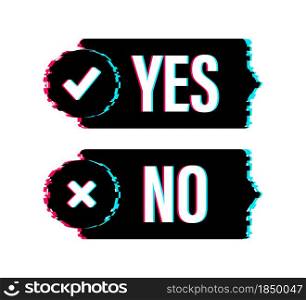 Yes No word text on talk shape. Vector stock illustration yes no in speech bubble in glitch style. Vector stock illustration. Yes No word text on talk shape. Vector stock illustration yes no in speech bubble in glitch style. Vector stock illustration.
