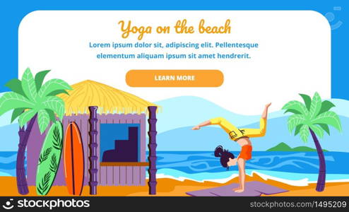 Yoga on Beach Horizontal Banner, Woman in Yoga Asana Pose of Scorpio on Seascape Background with Palms, Bungalow and Surfing Boards. Girl Exercising, Healthy Lifestyle Cartoon Flat Vector Illustration. Woman in Yoga Asana Pose of Scorpio on Sea Beach