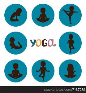 Yoga poses silhouettes icons vector of set. Kids yoga silhouette pose, sport and stretching illustration. Yoga poses silhouettes icons vector of set