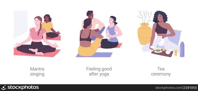 Yoga practice isolated cartoon vector illustrations set. Mantra singing, feeling good after yoga, tea ceremony, Kundalini and music therapy, sport lifestyle, relax after training vector cartoon.. Yoga practice isolated cartoon vector illustrations set.