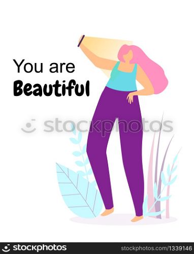You Are Beautiful. Young Happy Woman Make Selfie Standing on Field Among of Leaves and Grass. Positive Thinking, Emotional Balance, Open Mind Psychological Practice Course. Flat Vector Illustration.. You Are Beautiful. Young Happy Woman Make Selfie