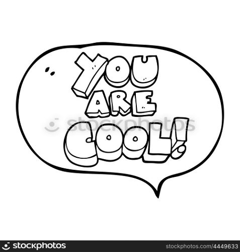 you are freehand drawn speech bubble cartoon cool symbol