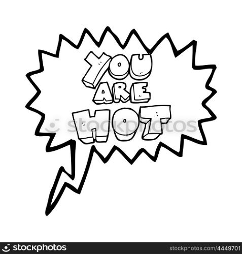 you are freehand drawn speech bubble cartoon sign