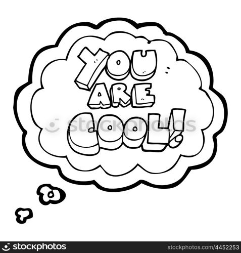 you are freehand drawn thought bubble cartoon cool symbol