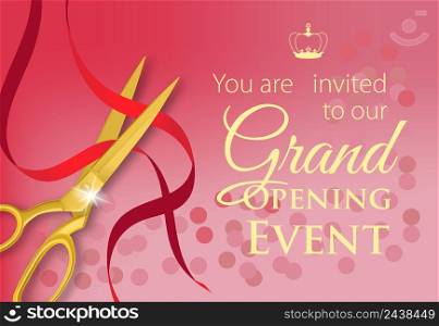 You are invited to our grand opening event lettering in yellow color. Red background with golden scissors cutting ribbons. Illustration can be used for invitation cards, layout, posters and leaflets