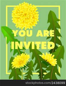 You are lettering with yellow dandelions in frame on green background. Handwritten text, calligraphy. Celebration concept. Can be used for invitation, flyer, brochure