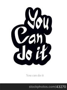 You can do it quote hand lettering text vector illustration